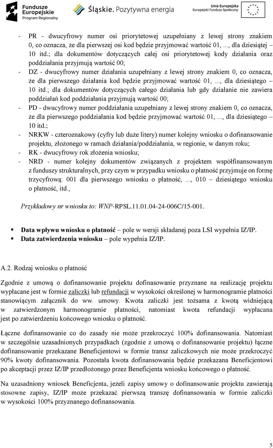 pierwszego działania kod będzie przyjmować wartość 01,..., dla dziesiątego 10 itd.