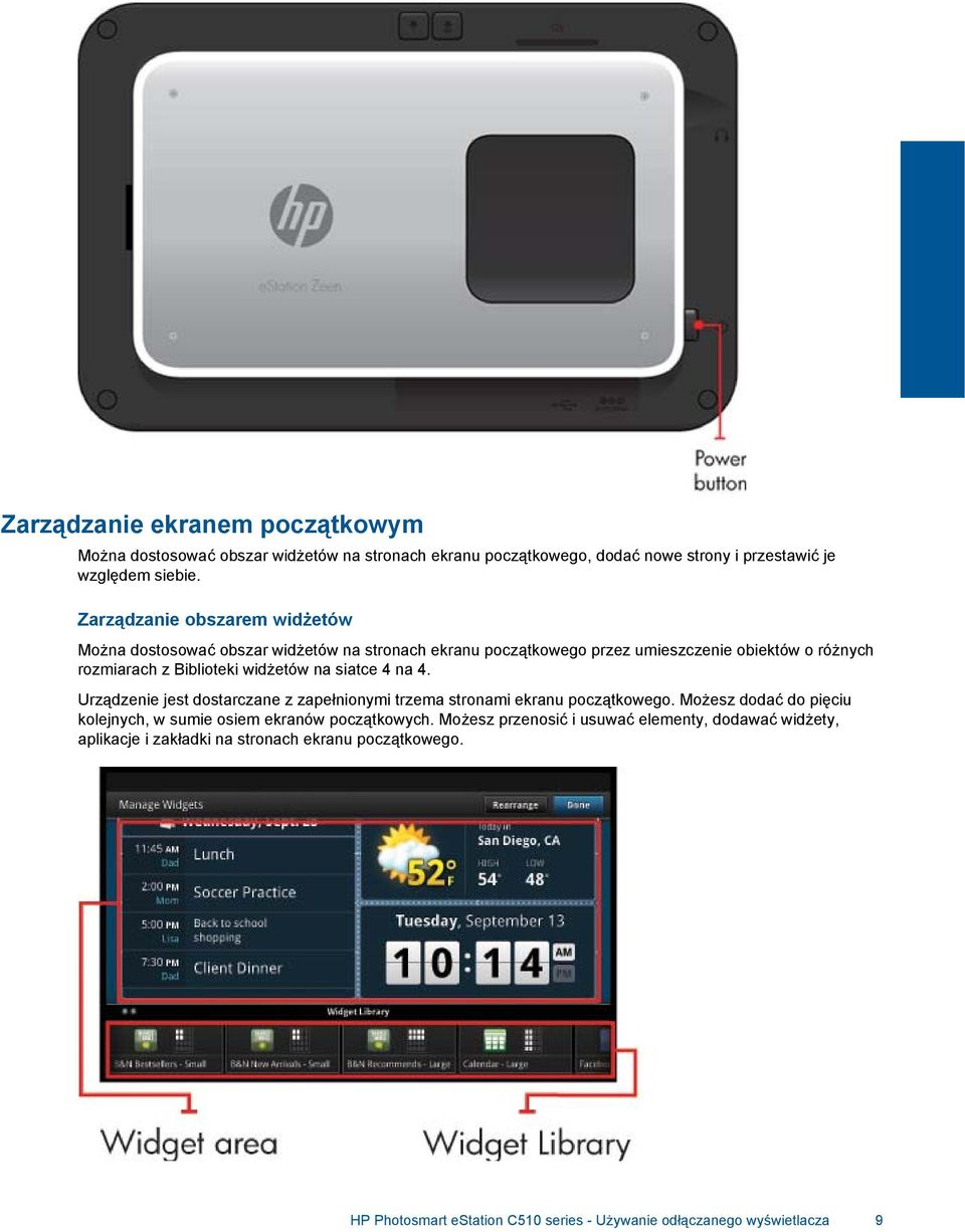 na siatce 4 na 4. Urządzenie jest dostarczane z zapełnionymi trzema stronami ekranu początkowego.