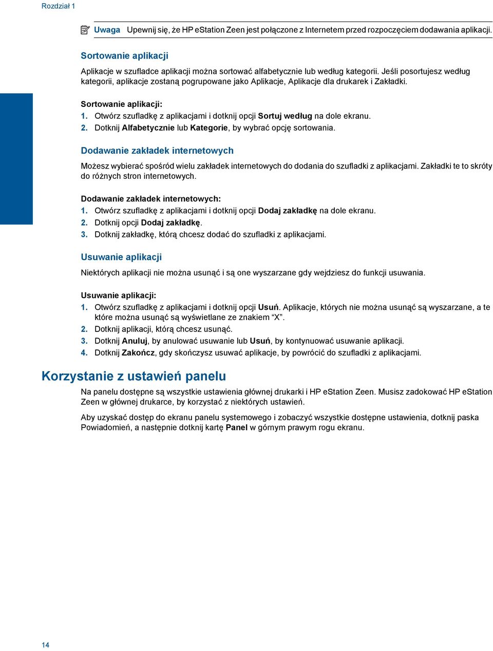 Jeśli posortujesz według kategorii, aplikacje zostaną pogrupowane jako Aplikacje, Aplikacje dla drukarek i Zakładki. Sortowanie aplikacji: 1.