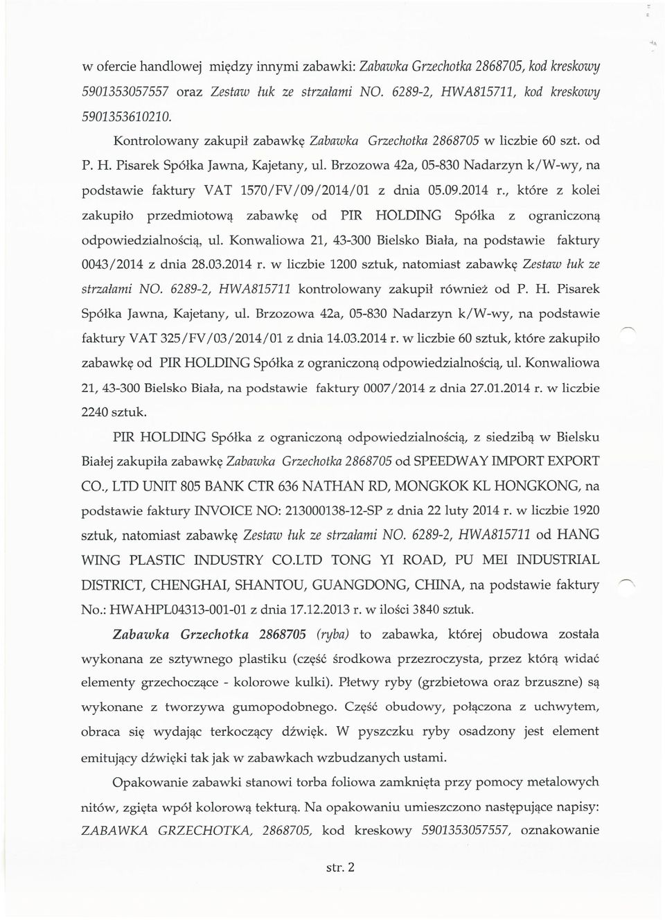 Brzozowa 42a, 05-830Nadarzyn kiw-wy, na podstawie faktury VAT 1570/FV/09/2014/01 z dnia 05.09.2014 r.