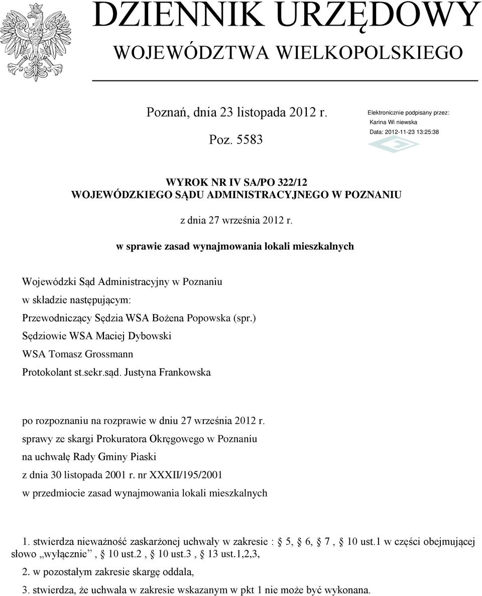 ) Sędziowie WSA Maciej Dybowski WSA Tomasz Grossmann Protokolant st.sekr.sąd. Justyna Frankowska po rozpoznaniu na rozprawie w dniu 27 września 2012 r.