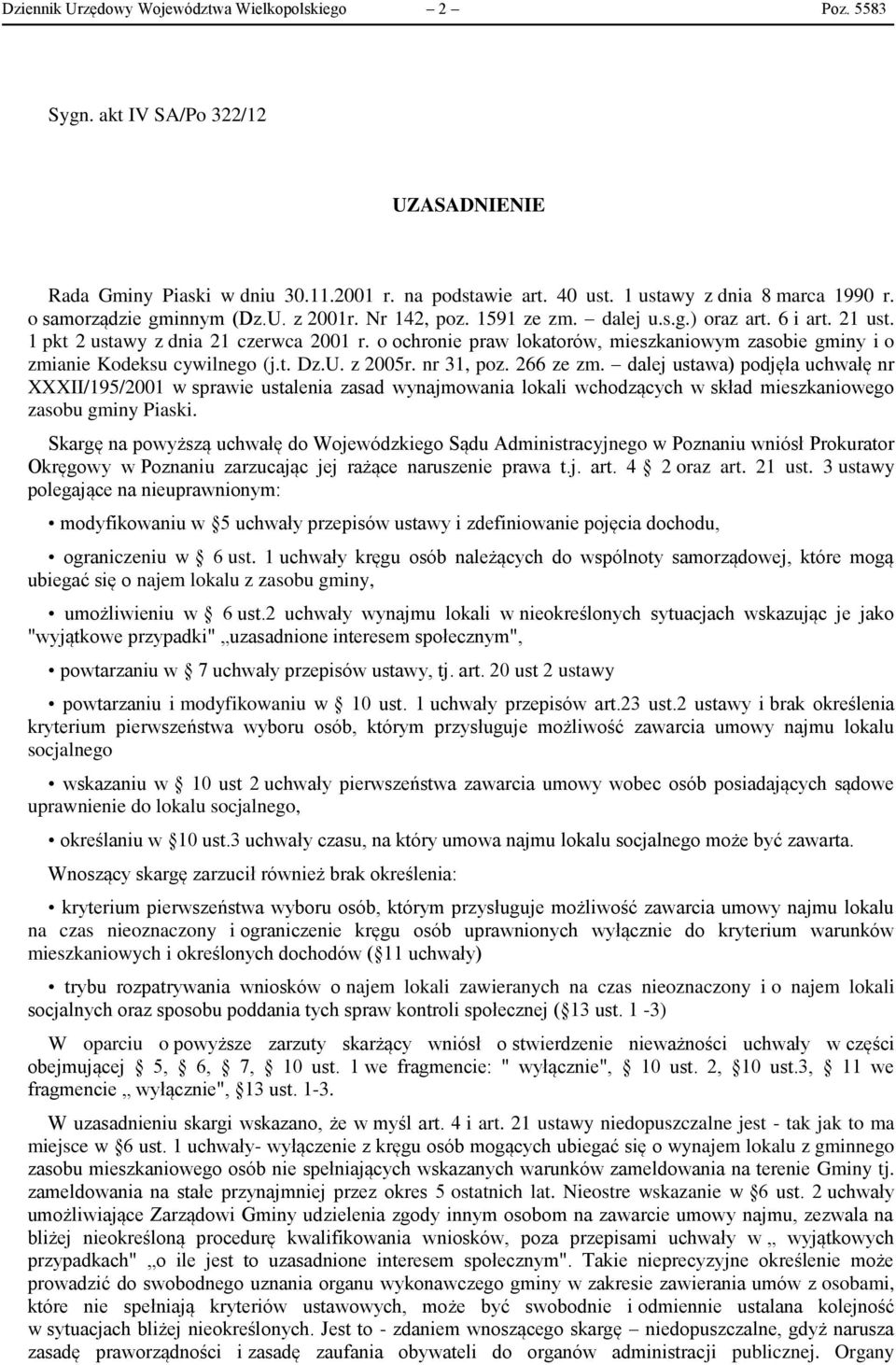 o ochronie praw lokatorów, mieszkaniowym zasobie gminy i o zmianie Kodeksu cywilnego (j.t. Dz.U. z 2005r. nr 31, poz. 266 ze zm.