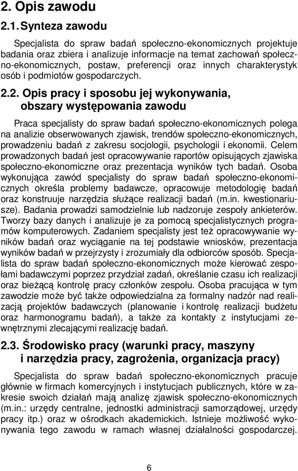 charakterystyk osób i podmiotów gospodarczych. 2.