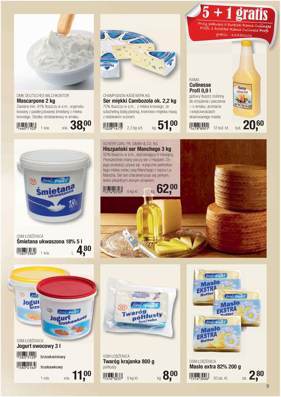 kg 51, 00 SCHEER CARL FR. GMBH & CO. KG Hiszpański ser Manchego 3 kg 50% tłuszczu w s.m., dojrzewający 6 miesięcy. Powszechnie znany owczy ser z Hiszpani.