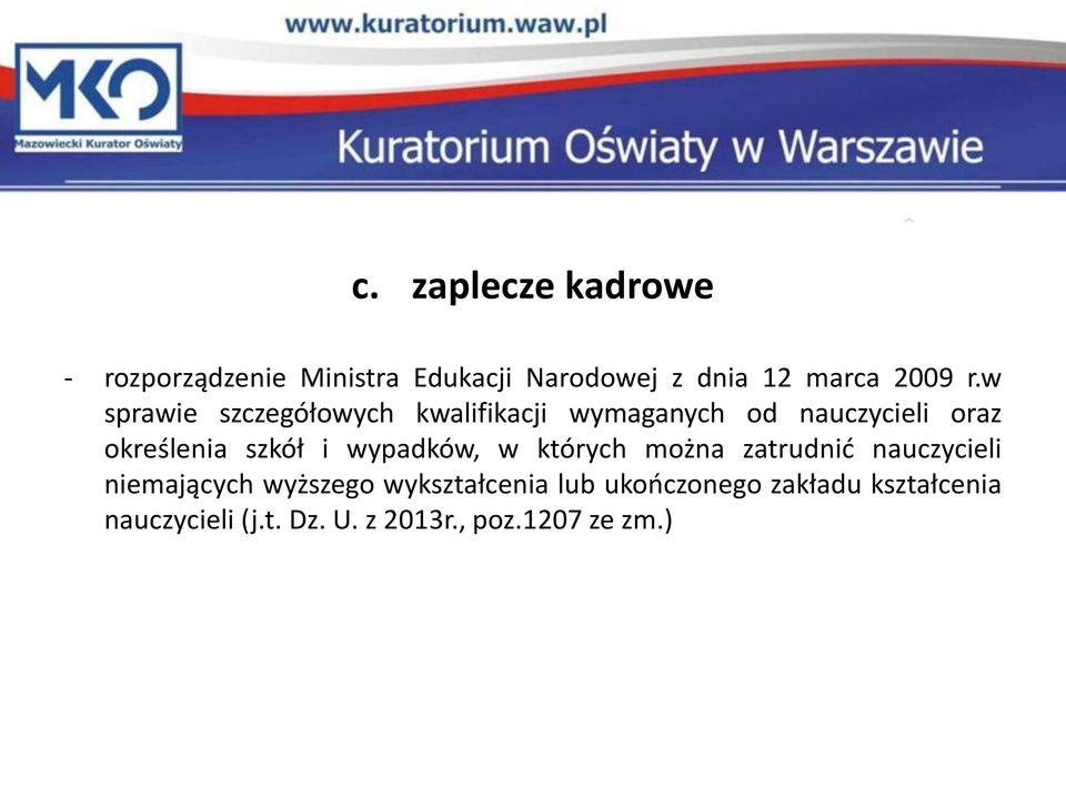 i wypadków, w których można zatrudnić nauczycieli niemających wyższego wykształcenia