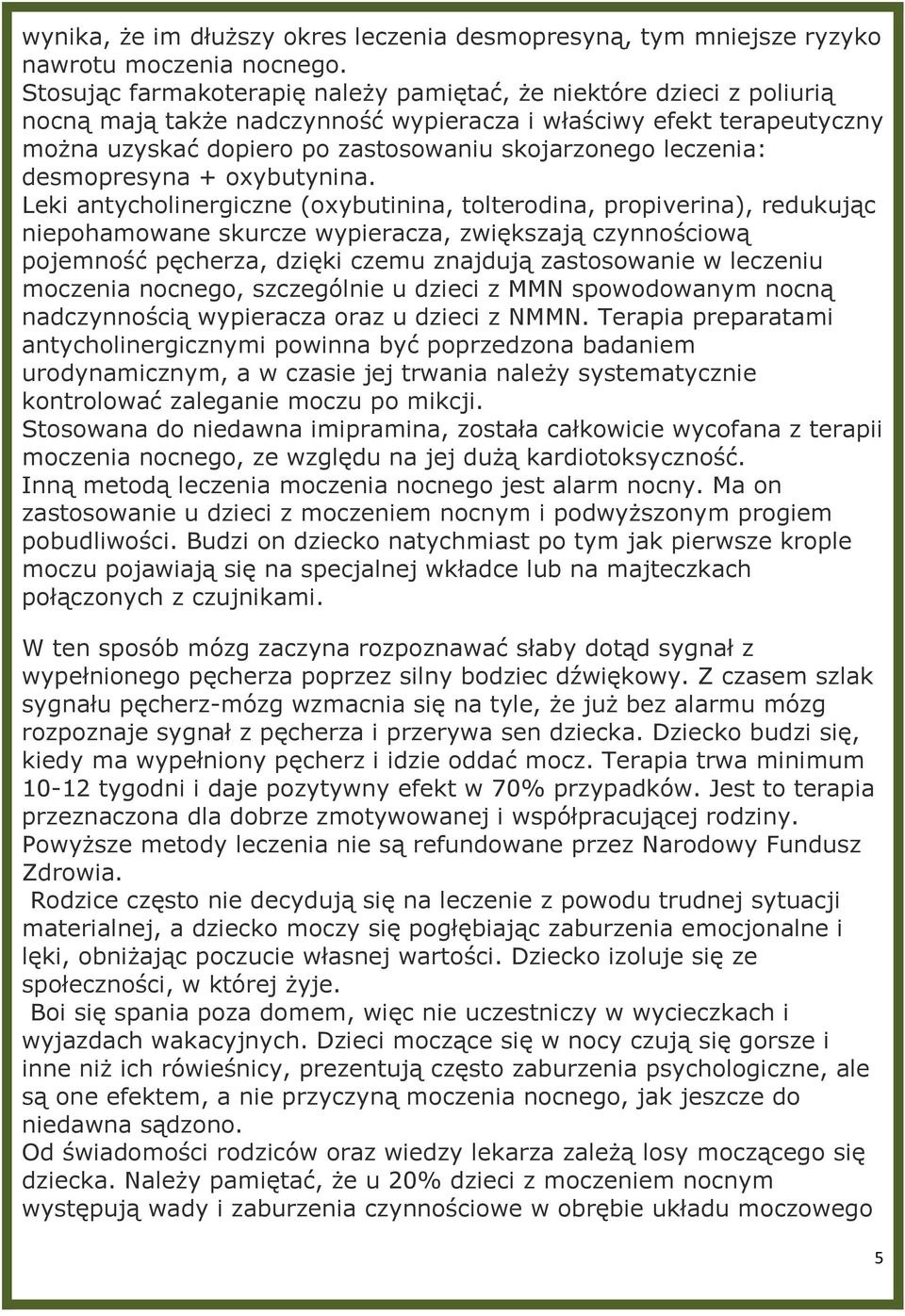 leczenia: desmopresyna + oxybutynina.