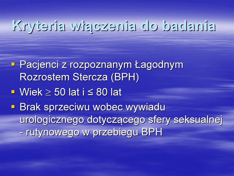 lat i 80 lat Brak sprzeciwu wobec wywiadu