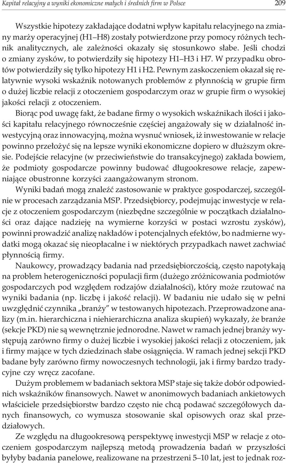 W przypadku obrotów potwierdzi³y siê tylko hipotezy H1 i H2.