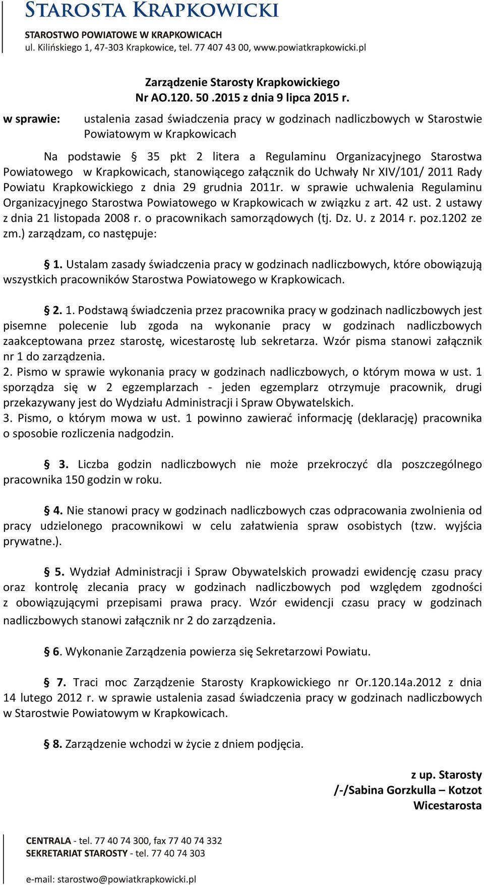 stanowiącego załącznik do Uchwały Nr XIV/101/ 2011 Rady Powiatu Krapkowickiego z dnia 29 grudnia 2011r.