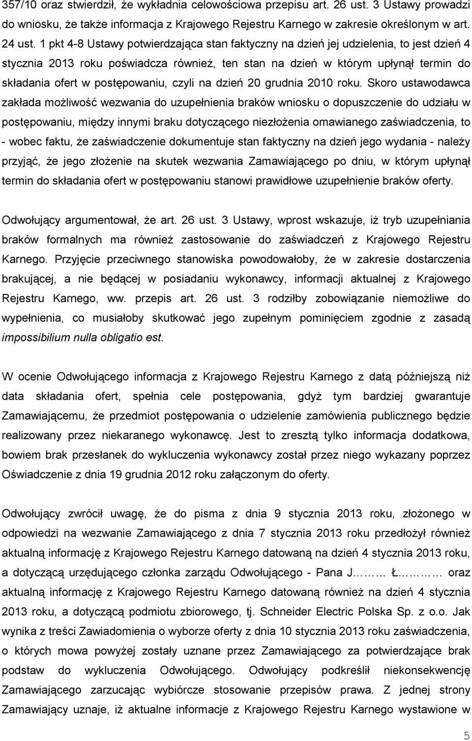 postępowaniu, czyli na dzień 20 grudnia 2010 roku.