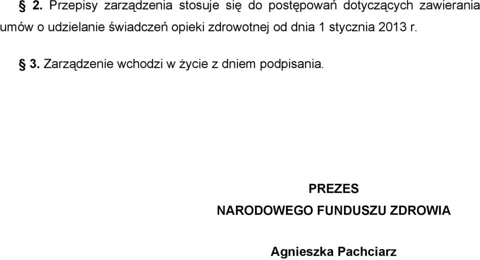 dnia 1 stycznia 2013 r. 3.