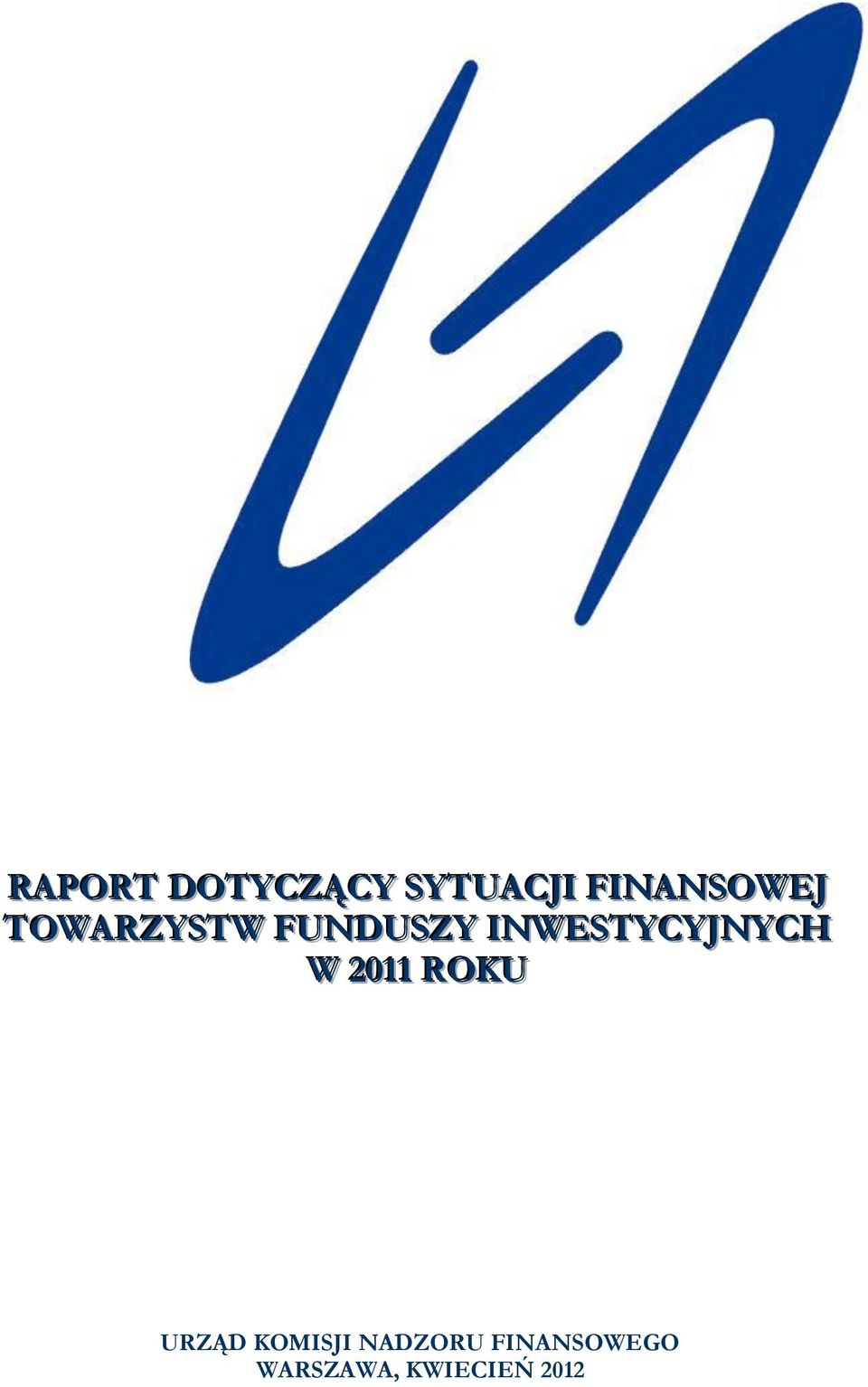 INWESTYCYJNYCH W 2011 ROKU URZĄD