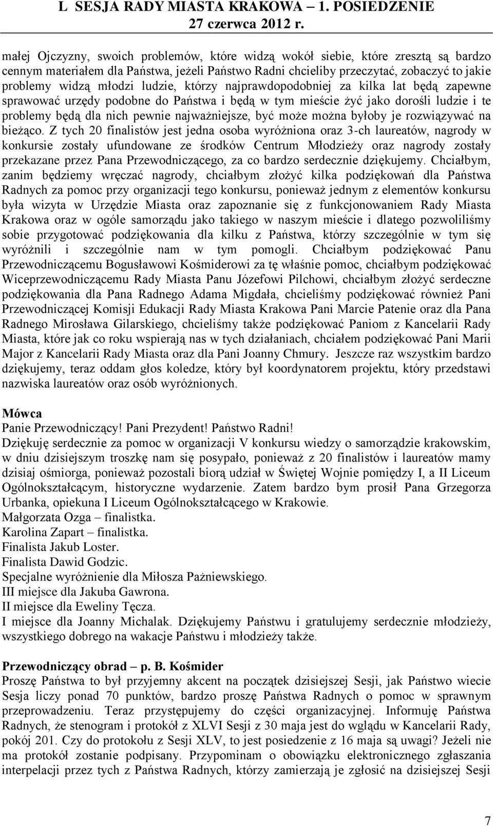 można byłoby je rozwiązywać na bieżąco.