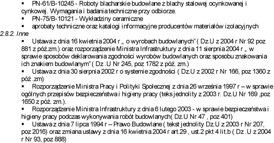 U z 2004 r Nr 92 pz 881 z póź.zm.