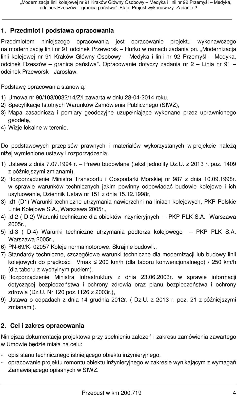 Opracowanie dotyczy zadania nr 2 Linia nr 91 odcinek Przeworsk - Jarosław.