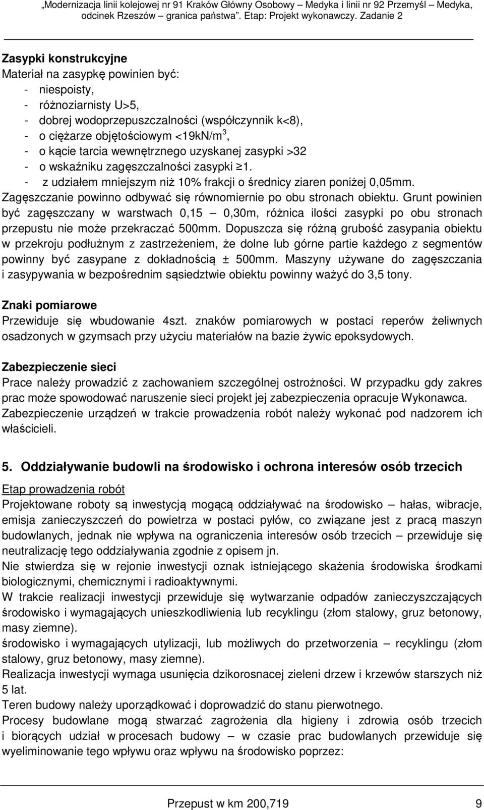 Zagęszczanie powinno odbywać się równomiernie po obu stronach obiektu.