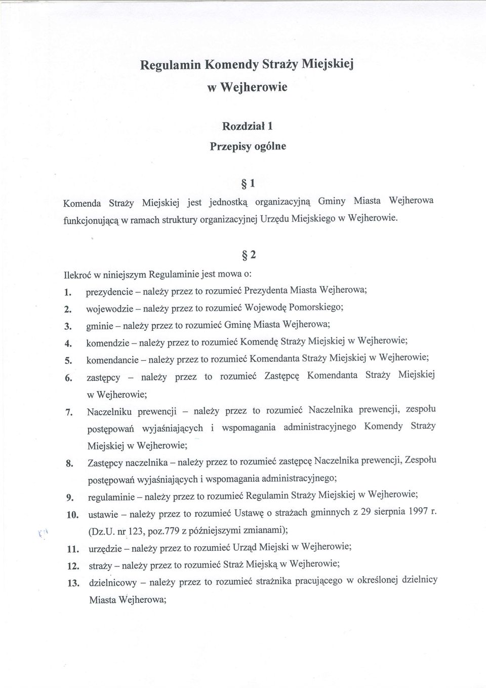 y przezto rozumie6 Wojewodq Pomorskiego; 3. gminie -nalely ptzezto rozumiei Gminq Miasta Wejherowa; 4. komendzie przezto rozumie6 KomendE Strazy Miejskiej w Wejherowie; 5.