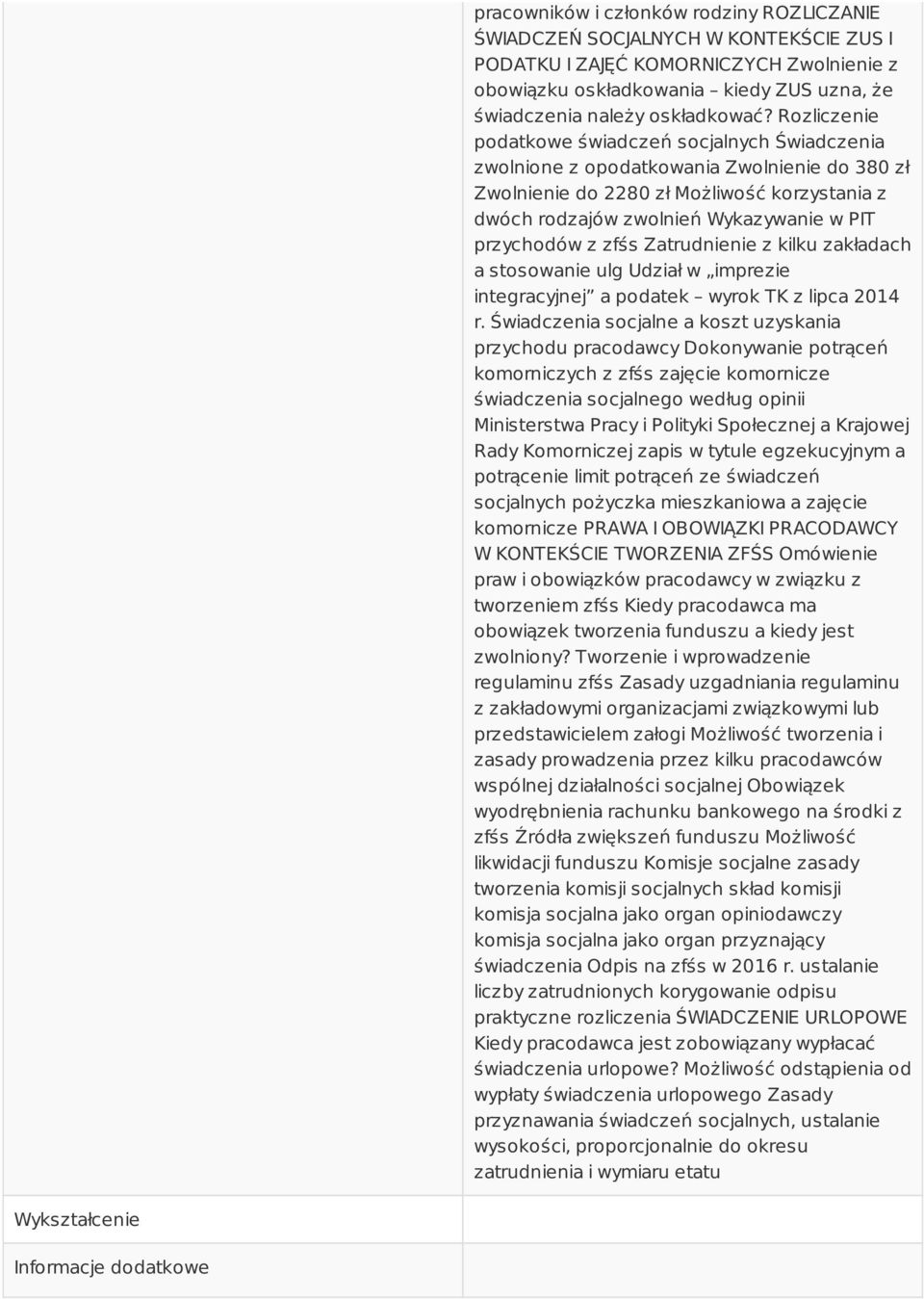 przychodów z zfśs Zatrudnienie z kilku zakładach a stosowanie ulg Udział w imprezie integracyjnej a podatek wyrok TK z lipca 2014 r.