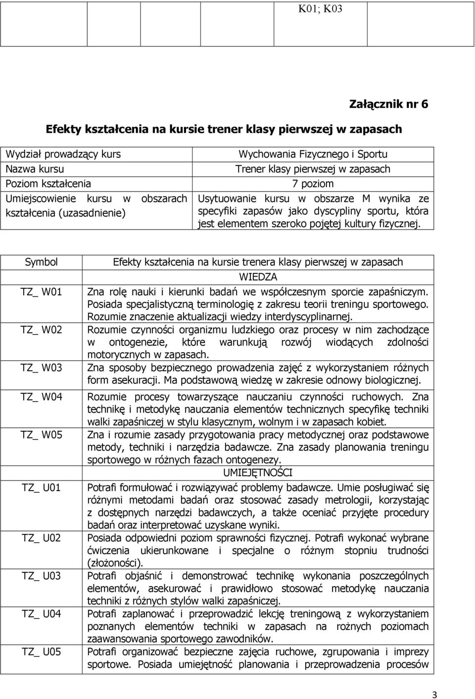 szeroko pojętej kultury fizycznej.