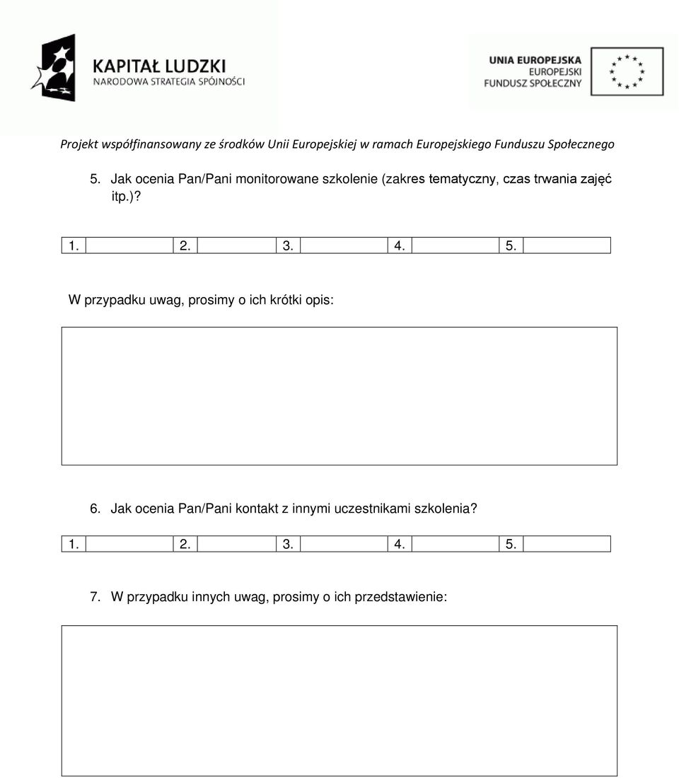 W przypadku uwag, prosimy o ich krótki opis: 6.