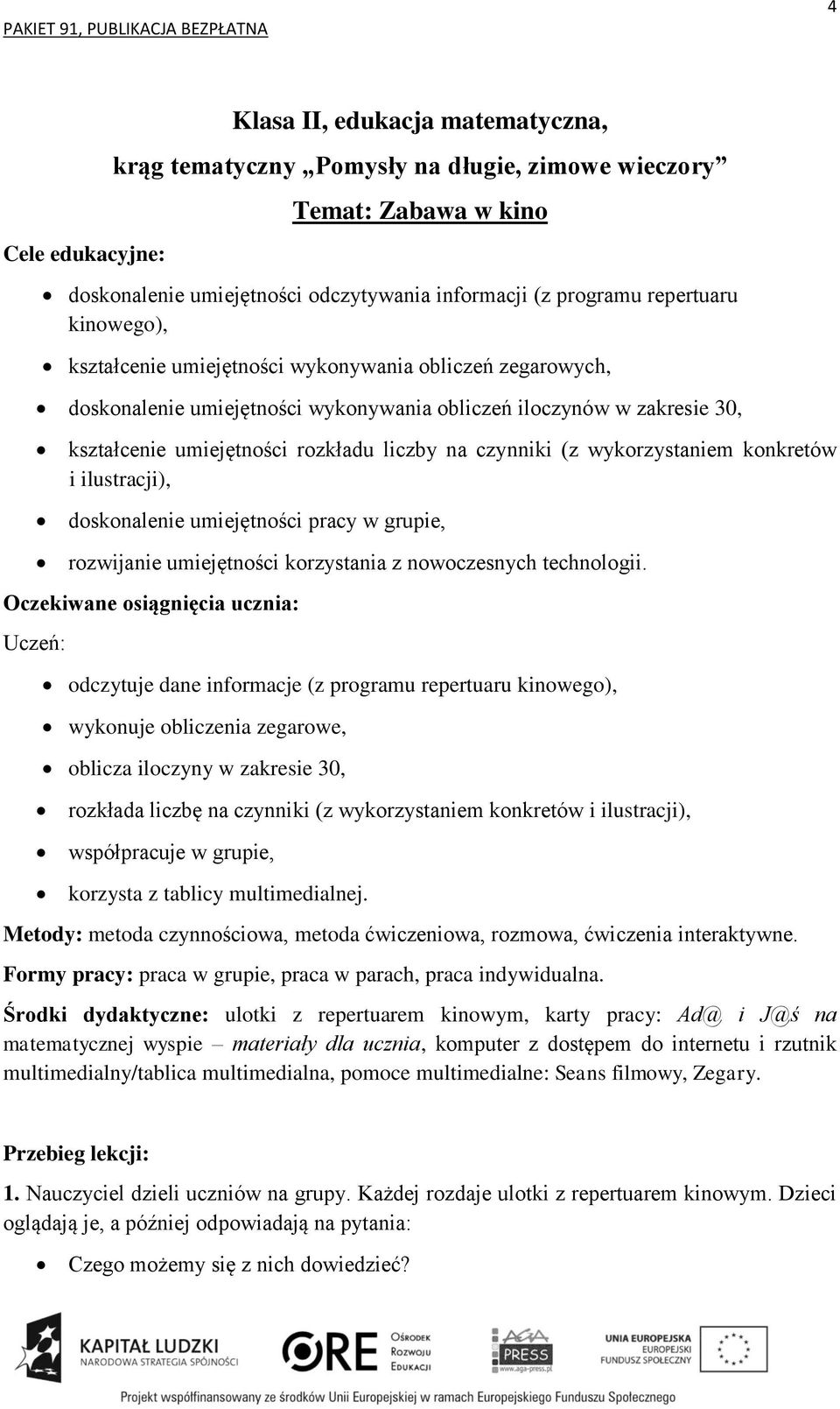 rozwijanie umiejętności korzystania z nowoczesnych technologii.