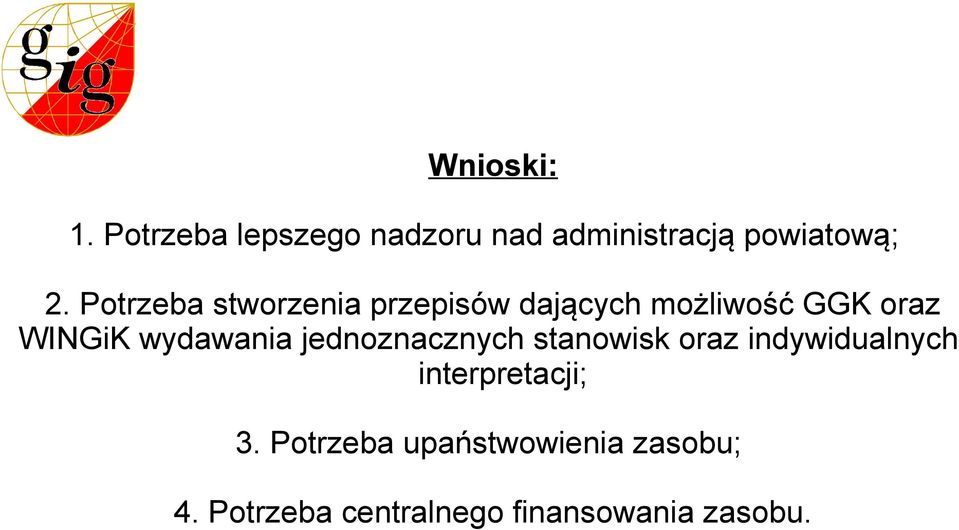 wydawania jednoznacznych stanowisk oraz indywidualnych interpretacji;
