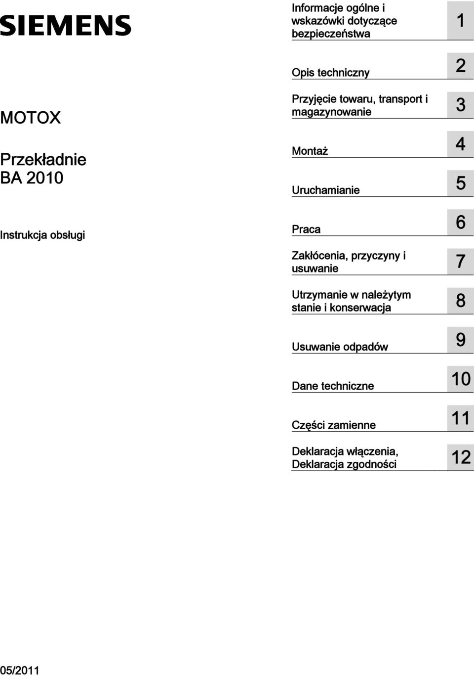6 Zakłócenia, przyczyny i usuwanie 7 Utrzymanie w należytym stanie i konserwacja 8 Usuwanie
