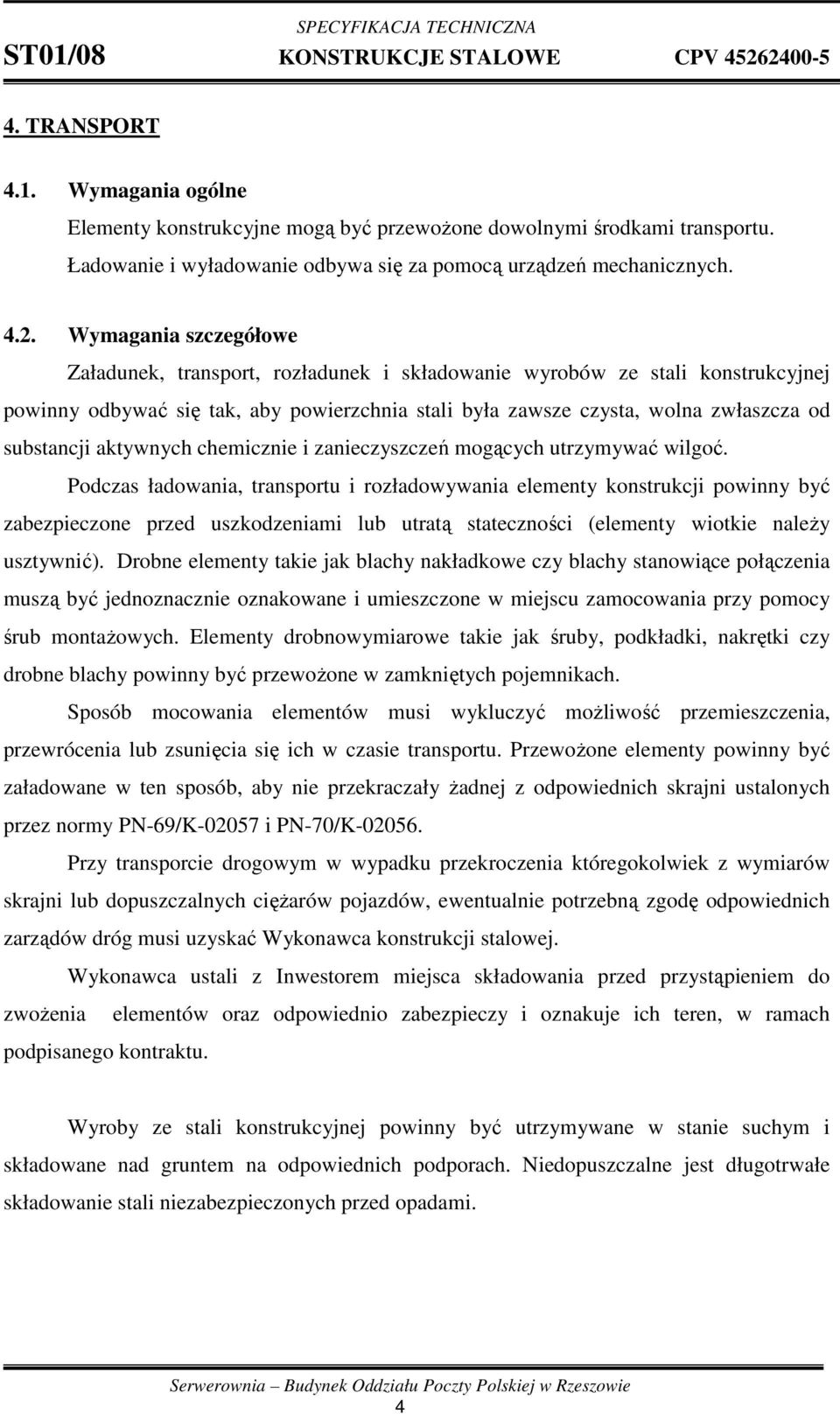 aktywnych chemicznie i zanieczyszczeń mogących utrzymywać wilgoć.