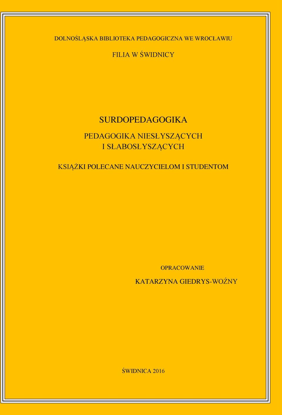 NIESŁYSZĄCYCH I SŁABOSŁYSZĄCYCH KSIĄŻKI POLECANE