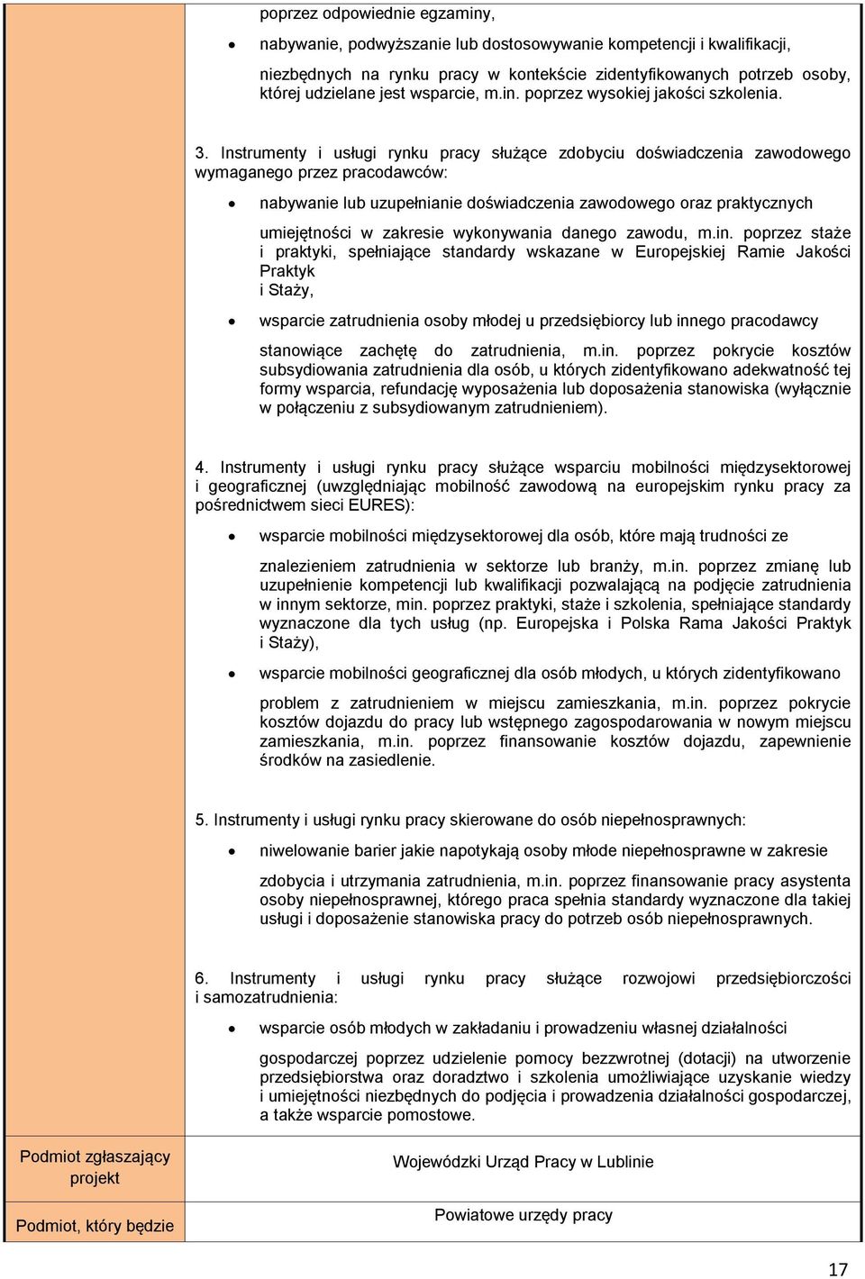 Instrumenty i usługi rynku pracy służące zdobyciu doświadczenia zawodowego wymaganego przez pracodawców: nabywanie lub uzupełnianie doświadczenia zawodowego oraz praktycznych umiejętności w zakresie