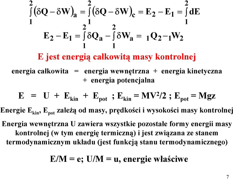 wysoości msy ontrolnej Energi wewnętrzn U zwier wszystie pozostłe formy energii msy ontrolnej (w tym energię