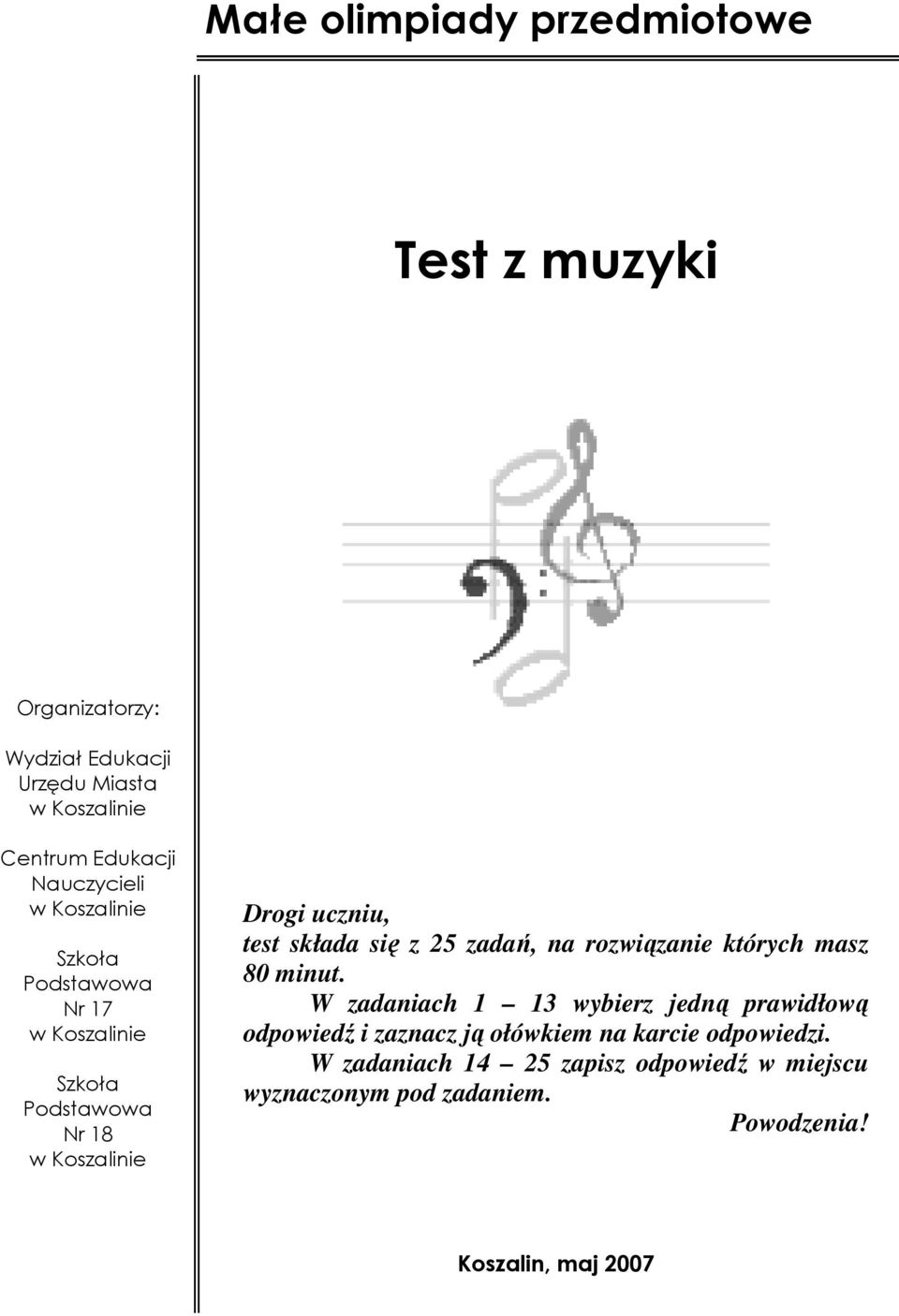 składa się z 25 zadań, na rozwiązanie których masz 80 minut.