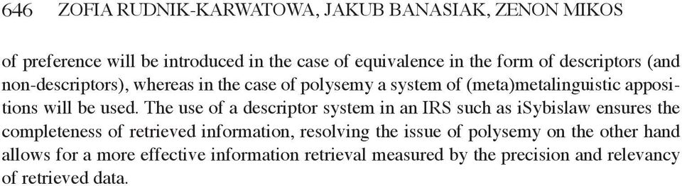 The use of a descriptor system in an IRS such as isybislaw ensures the completeness of retrieved information, resolving the issue