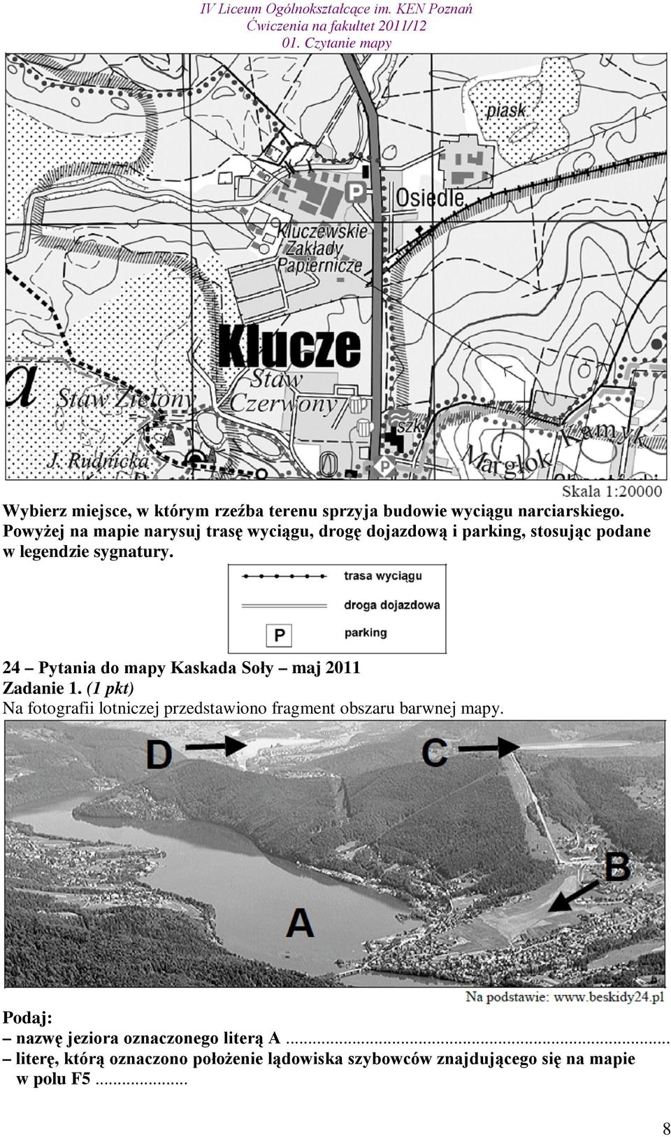 24 Pytania do mapy Kaskada Soły maj 2011 Zadanie 1.