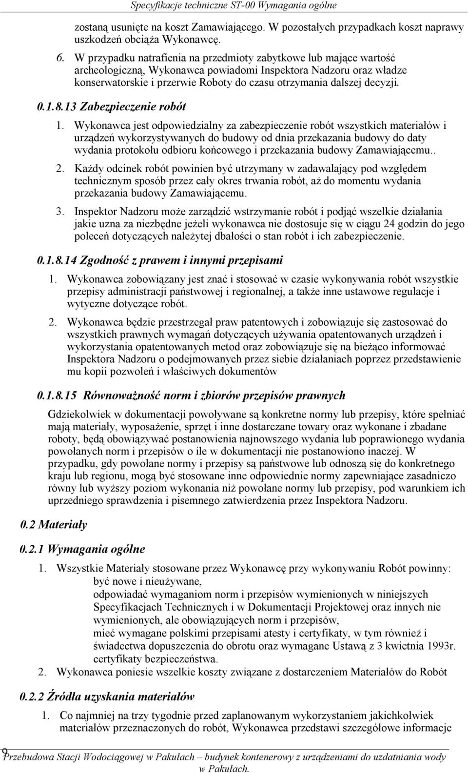decyzji. 0.1.8.13 Zabezpieczenie robót 1.