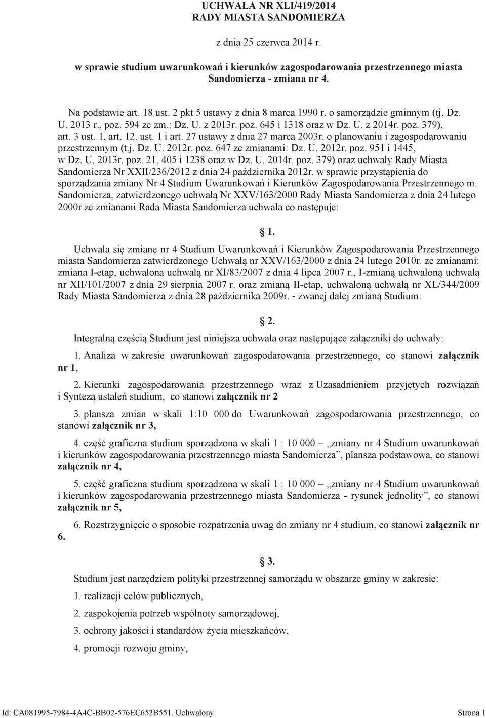 27 ustawy z dnia 27 marca 2003r. o planowaniu i zagospodarowaniu przestrzennym (t.j. Dz. U. 2012r. poz. 647 ze zmianami: Dz. U. 2012r. poz. 951 i 1445, w Dz. U. 2013r. poz. 21, 405 i 1238 oraz w Dz.