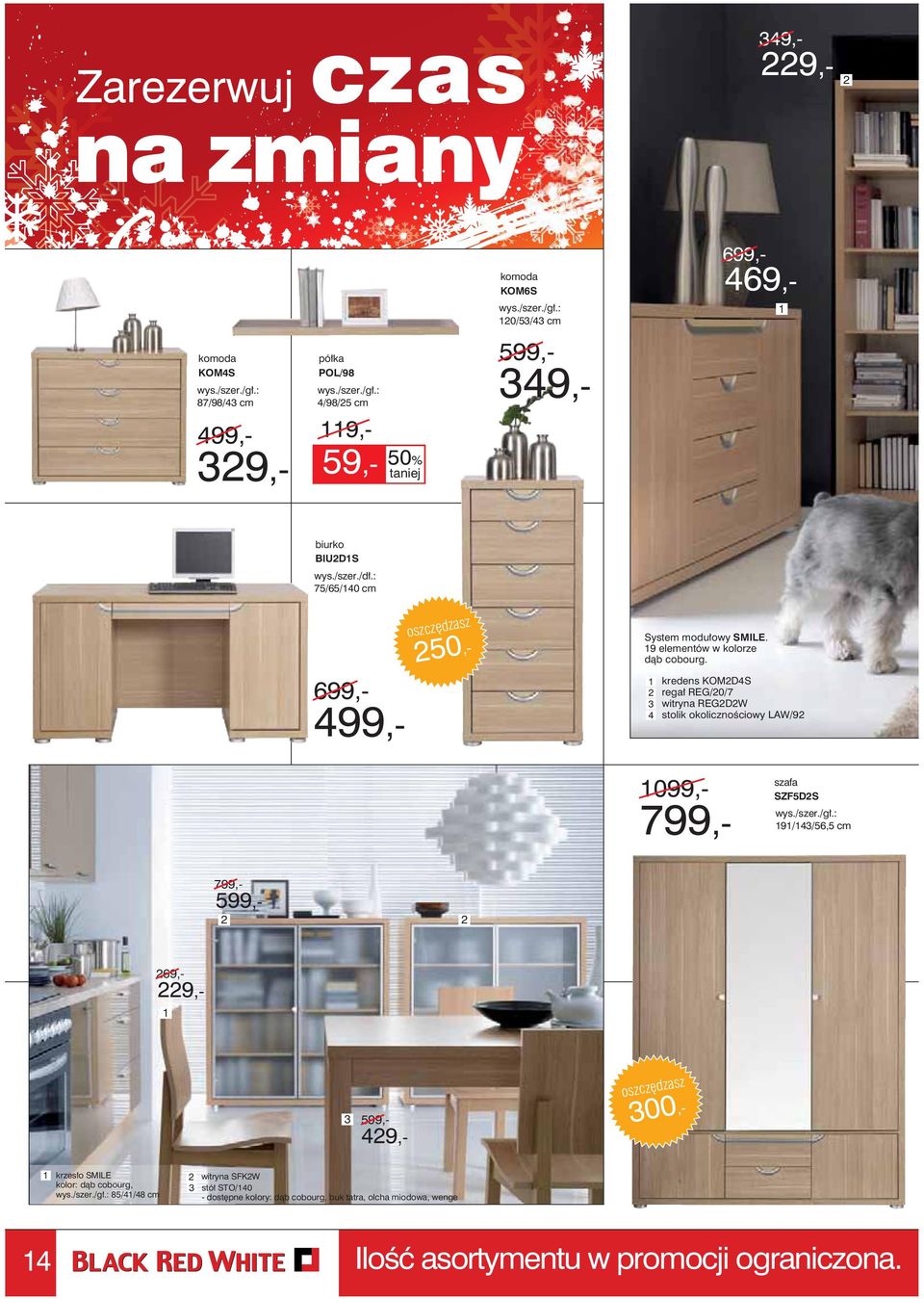 kredens KOMDS regał REG/0/7 witryna REGDW stolik okolicznościowy LAW/9 szafa SZFDS 9//6, cm 799,- 99,- 69,- 9,- 99,- 9,- 099,- 799,-