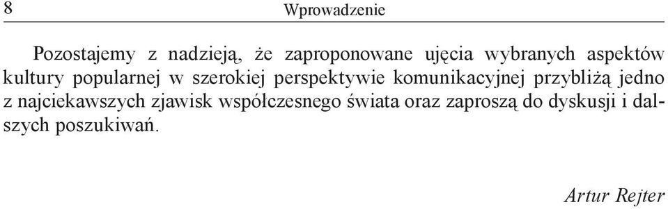 komunikacyjnej przybliżą jedno z najciekawszych zjawisk