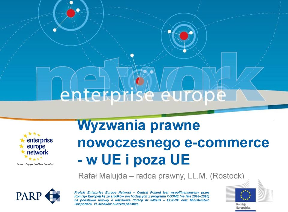 (Rostock) Projekt Enterprise Europe Network Central Poland jest współfinansowany przez