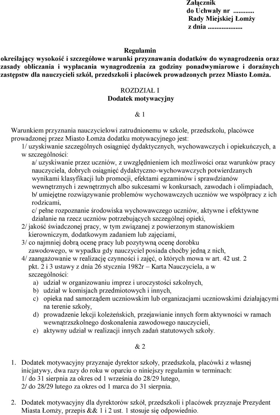 nauczycieli szkół, przedszkoli i placówek prowadzonych przez Miasto Łomża.