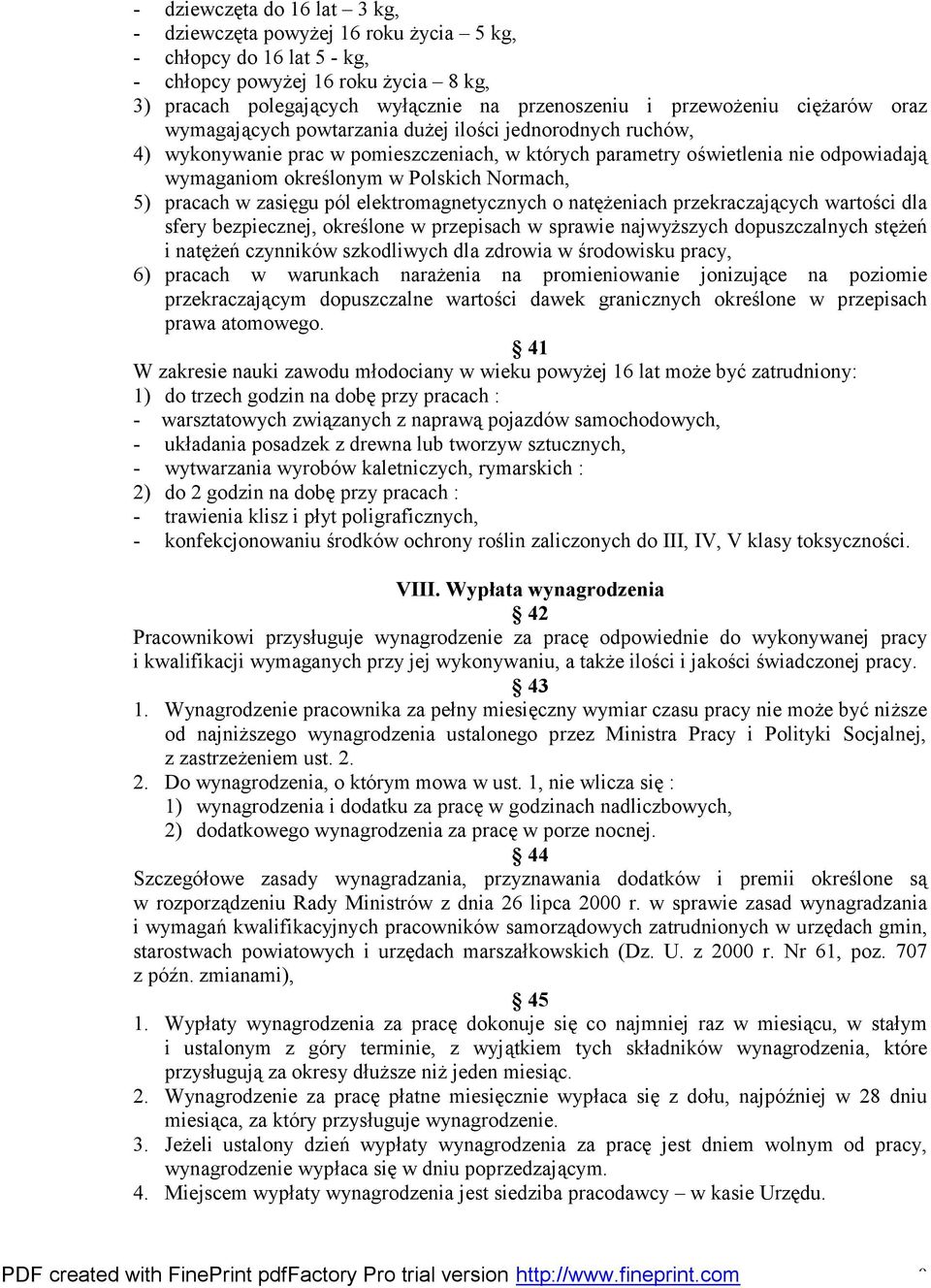 Normach, 5) pracach w zasięgu pól elektromagnetycznych o natężeniach przekraczających wartości dla sfery bezpiecznej, określone w przepisach w sprawie najwyższych dopuszczalnych stężeń i natężeń