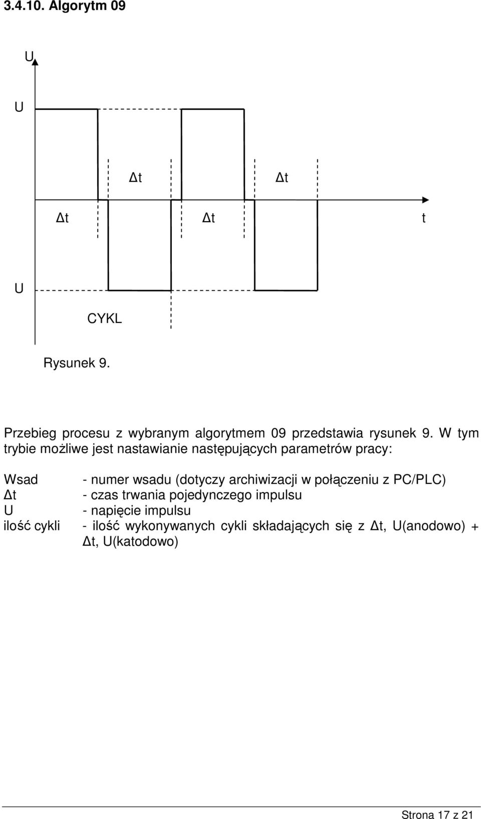 W ym - numer wsadu (doyczy archiwizacji w połączeniu z PC/PLC) - czas rwania