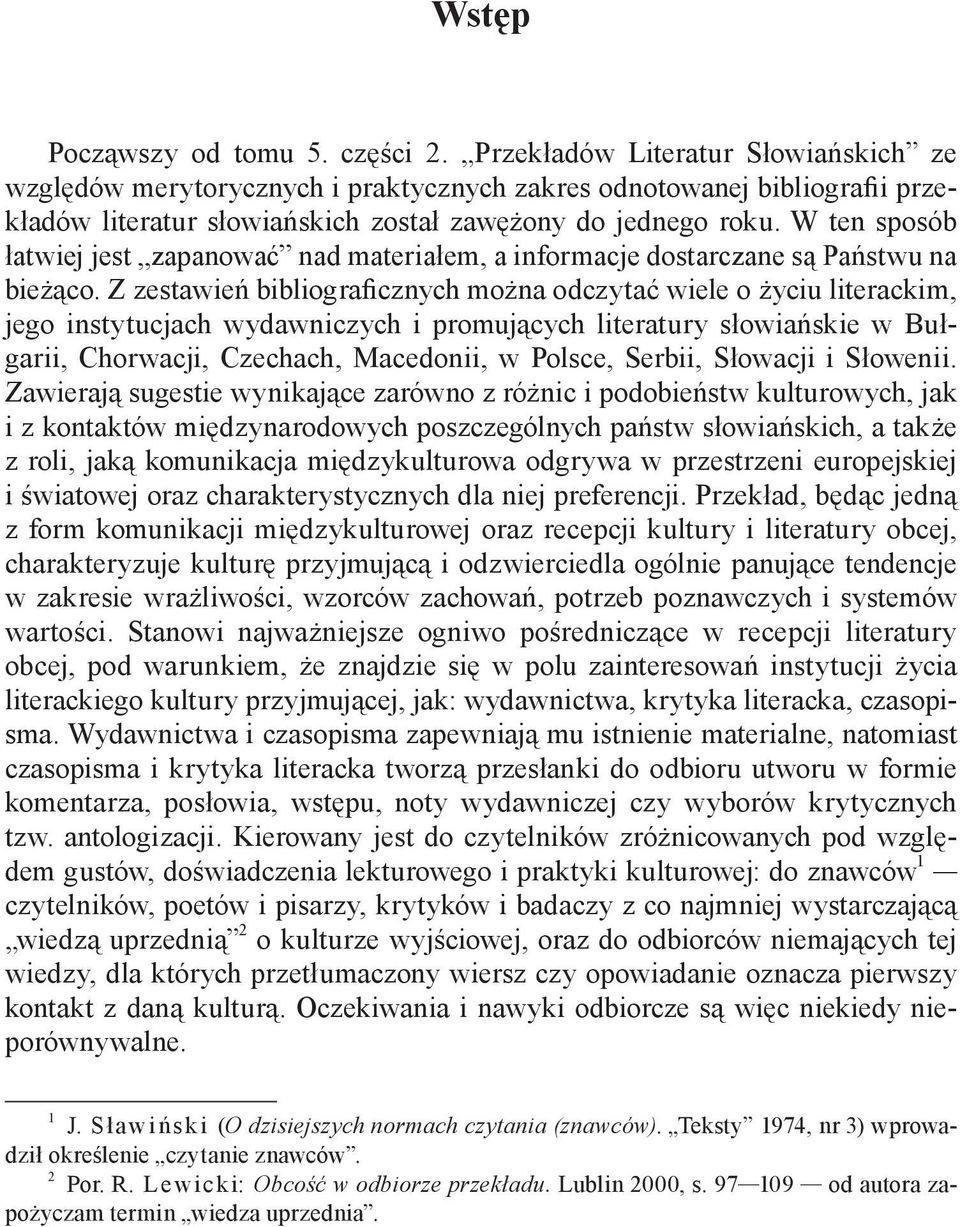 W ten sposób łatwiej jest zapanować nad materiałem, a informacje dostarczane są Państwu na bieżąco.