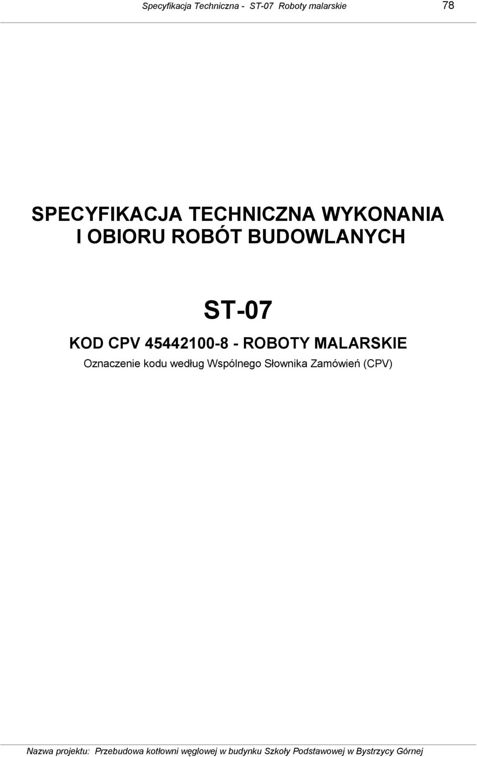 BUDOWLANYCH ST-07 KOD CPV 45442100-8 - ROBOTY