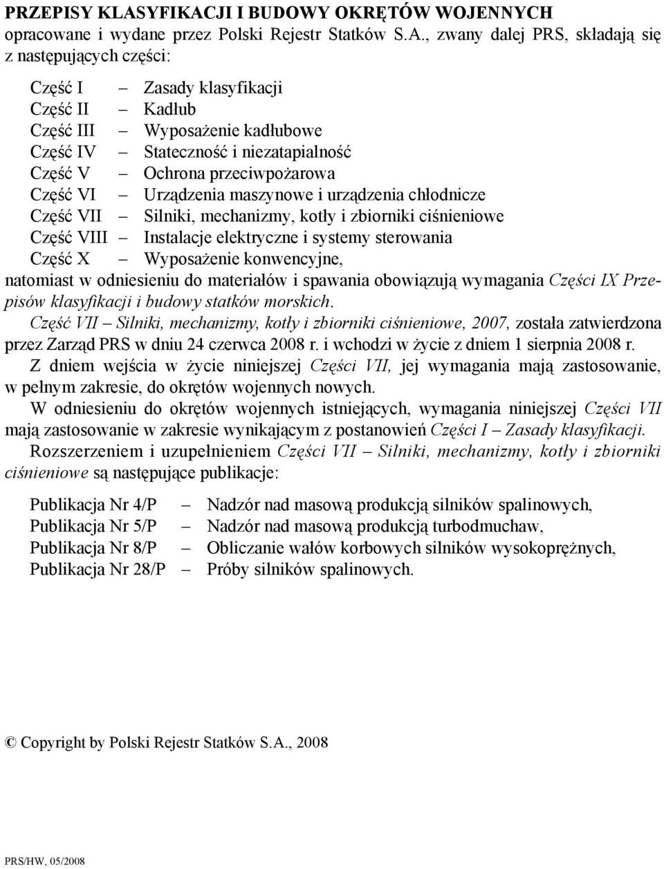 JI I BUDOWY OKRĘTÓW WOJENNYCH opracowane i wydane przez Polski Rejestr Statków S.A.