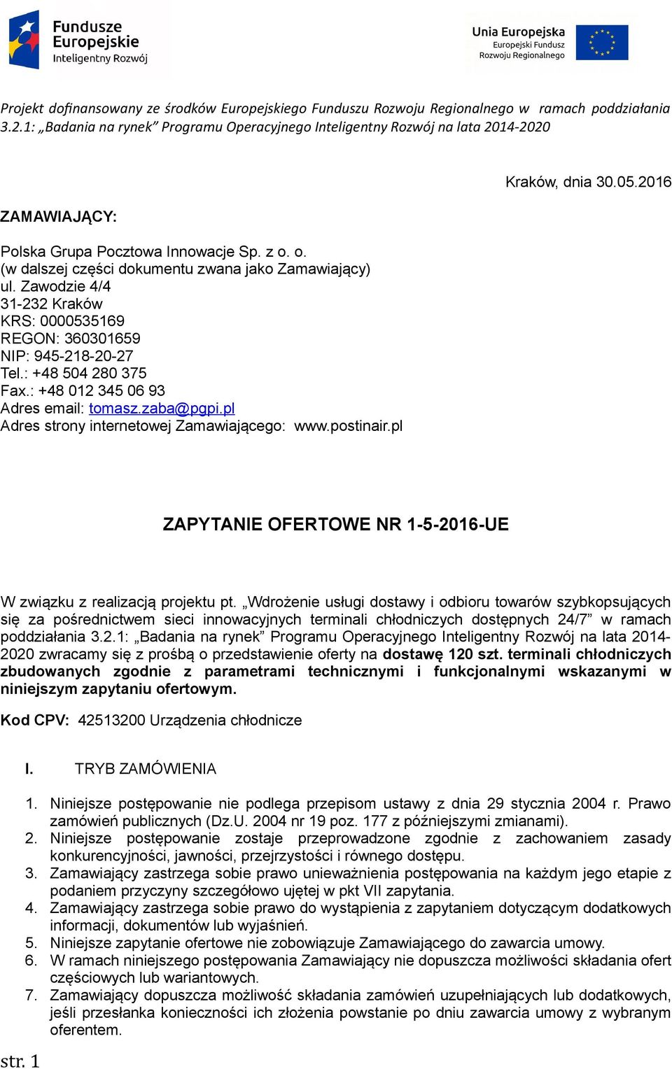 2016 ZAPYTANIE OFERTOWE NR 1-5-2016-UE W związku z realizacją projektu pt.