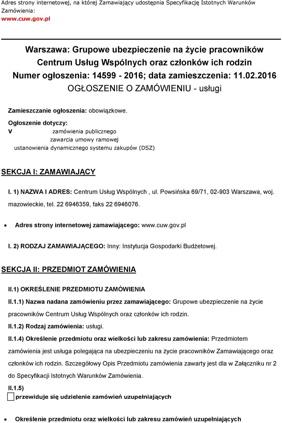 2016 OGŁOSZENIE O ZAMÓWIENIU - usługi Zamieszczanie głszenia: bwiązkwe.