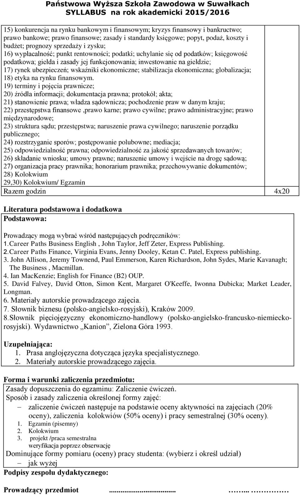 ekonomiczne; stabilizacja ekonomiczna; globalizacja; 18) etyka na rynku finansowym.