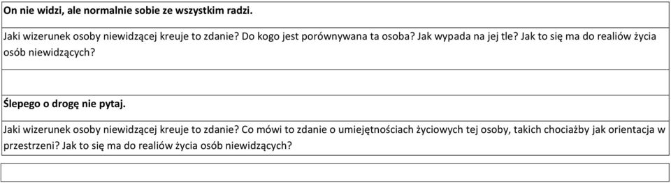 Ślepego o drogę nie pytaj. Jaki wizerunek osoby niewidzącej kreuje to zdanie?