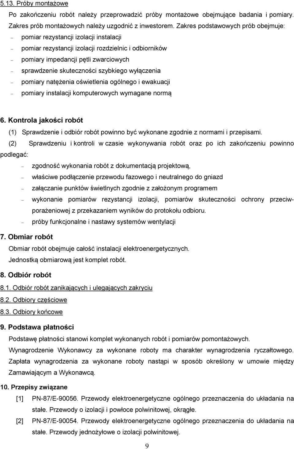 wyłączenia pomiary natężenia oświetlenia ogólnego i ewakuacji pomiary instalacji komputerowych wymagane normą 6.